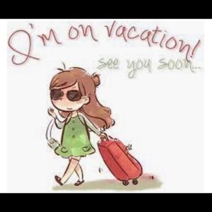 ON VACATION!